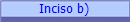 Inciso b)