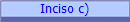 Inciso c)