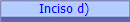 Inciso d)